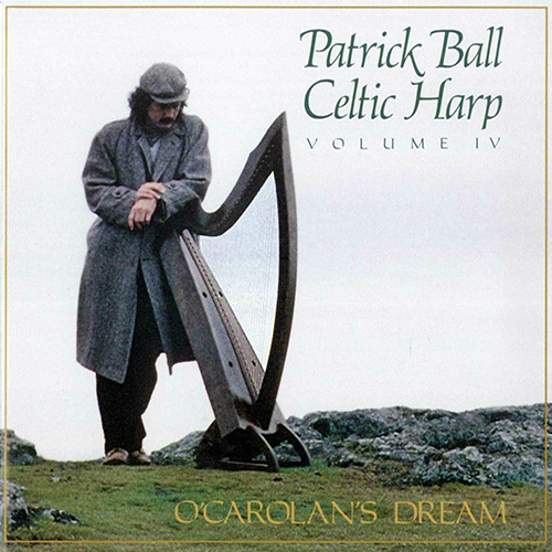 Celtic Harp IV - O'Carolan's Dream | Patrick Ball